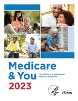 Medicare & You 2023: The Official U.S. Government Medicare Handbook: The official U.S. government Medicare handbook 1738998460 Book Cover