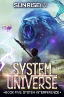 System Interference: A LitRPG Adventure (System Universe) B0CV5TZ7FV Book Cover