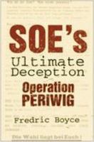 SOE's Ultimate Deception: Operation Periwig 0750940271 Book Cover