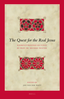 The Quest for the Real Jesus: Radboud Prestige Lectures by Prof. Dr. Michael Wolter 9004235787 Book Cover