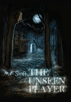 The Unseen Player 1737653419 Book Cover