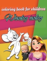 Winky Inky: funny and simple children's coloring book for 3-6 YO with over 100 pages containing drawings for famous cartoon characters. nice gift for ... make happy. get rid of the quarantine boredom B0892BBC1H Book Cover