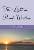 The Light in Purple Wisdom B08KJ667QD Book Cover