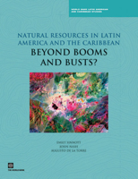Natural Resources in Latin America and the Caribbean: Beyond Booms and Busts? 0821384821 Book Cover