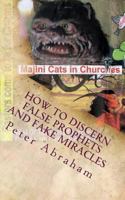 How to discern false prophets and fake miracles 1478182563 Book Cover