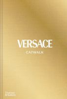 Versace Catwalk: The Complete Collections 0500023808 Book Cover