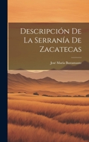 Descripción de la Serranía de Zacatecas 1022133268 Book Cover