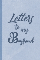 Letters to My Boyfriend: Our Precious Memories --- Boyfriend Gifts from Girlfriend 1704180457 Book Cover