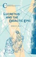 Lucretious & Didactic Epic (Classical World) 1853995576 Book Cover