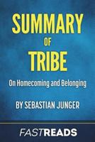 Summary of Tribe: By Sebastian Junger - Includes Key Takeaways & Analysis 1540364763 Book Cover