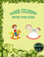 horse coloring book for kids ages 2-5: A Coloring and Activity Book for Kids with 42 amazing pages to copy or draw their own, learn and color cute hor B091JDFZZF Book Cover