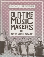 Old-Time Music Makers of New York State (York State Book) 0815602162 Book Cover