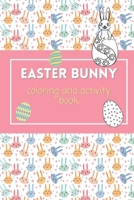 Easter Bunny Coloring Book: coloring Easter Bunny and Easter themed designs B0915HFZPQ Book Cover