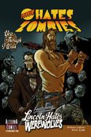 Jesus Hates Zombies featuring Lincoln Hates Werewolves in: Yea, Though I Walk, Volume 1 0979787483 Book Cover