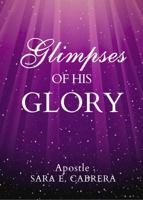 Glimpses of his Glory B0FB9NFQQ4 Book Cover