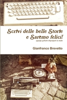 Scrivi delle belle storie e saremo felici! 1291123474 Book Cover