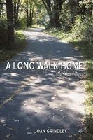 A Long Walk Home: My Own Story 145022640X Book Cover