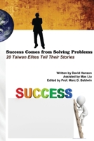Success Comes from Solving Problems: 20 Taiwan Elites Tell Their Stories (English Edition) 1647849187 Book Cover