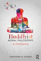 Buddhist Moral Philosophy: An Introduction 0415890675 Book Cover