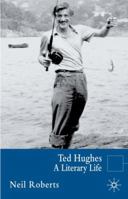 Ted Hughes: A Literary Life (Literary Lives) 0230580971 Book Cover