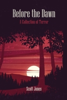 Before the Dawn: A Story Collection 1729164994 Book Cover