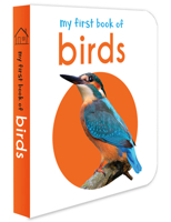 My First Book Of Birds: First Board Book 9386538474 Book Cover