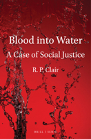 Blood into Water : A Case of Social Justice 9004446230 Book Cover