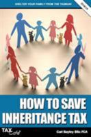 How to Save Inheritance Tax 2018/19 1911020269 Book Cover