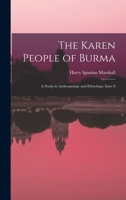 The Karen People of Burma: A Study in Anthropology and Ethnology; Volume 26 163391920X Book Cover
