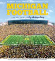 Michigan Football: The History of the Nation's Winningest Program 1600787657 Book Cover
