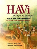 HAVi Example By Example: Java Programming for Home Entertainment Devices 0130600350 Book Cover