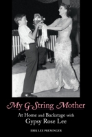 Gypsy and Me: At Home and on the Road With Gypsy Rose Lee 0316717762 Book Cover