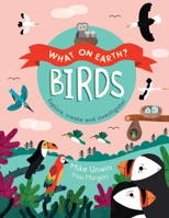 Birds: Explore, create, and investigate! 1786036371 Book Cover