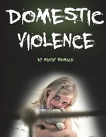 Domestic Violence: Guide to Understanding and Dealing with Domestic Violence 198029268X Book Cover