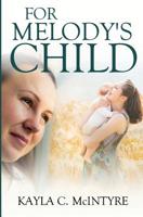 For Melody's Child 1513646826 Book Cover
