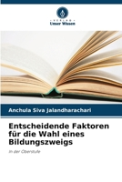 Entscheidende Faktoren für die Wahl eines Bildungszweigs 6200708681 Book Cover