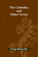 The Calendar, and Other Verses 9364737350 Book Cover