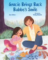 Gracie Brings Back Bubbe's Smile 0807510238 Book Cover