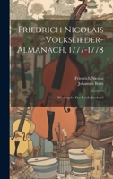 Friedrich Nicolais Volkslieder-almanach, 1777-1778: Wiedergabe Der Reichsdruckerei 1022266306 Book Cover