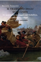 Il Tramonto degli Stati Uniti - Volume II: con Appendice su Sudafrica, Rhodesia e Haiti 1008908274 Book Cover