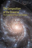 The Composition of the Universe: The Evolution of Stars and Galaxies 1502622858 Book Cover