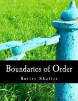 Boundaries of Order: Private Property as a Social System 1933550163 Book Cover