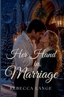 Her Hand in Marriage - A Christmas Novella 1957089075 Book Cover