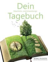 Dein Erkenntnis- und Entwicklungstagebuch: Wirksames Trainingstagebuch für 8 Wochen zur täglichen Zentrierung, Besinnung und Kraftsammlung 3752830646 Book Cover