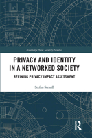 Privacy and Identity in a Networked Society: Refining Privacy Impact Assessment 0367730138 Book Cover