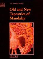 Old and New Tapestries of Mandalay (The Asia Collection) 9835600627 Book Cover
