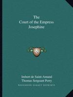 The Court of the Empress Josephine 9356080879 Book Cover