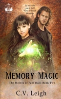 Memory Magic: The Wolves of Faol Hall, Book Two B0GT4HZ74S Book Cover