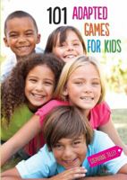 101 Adapted Games for Kids 1606792075 Book Cover