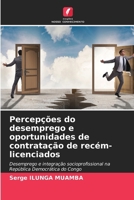 Percepções do desemprego e oportunidades de contratação de recém-licenciados (Portuguese Edition) 6208561558 Book Cover
